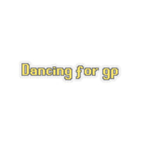 Sticker ,,Dancing for GP"