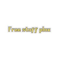 Sticker ,,Free Stuff Plox"