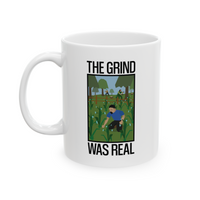The Grind Was Real Coffee Mug